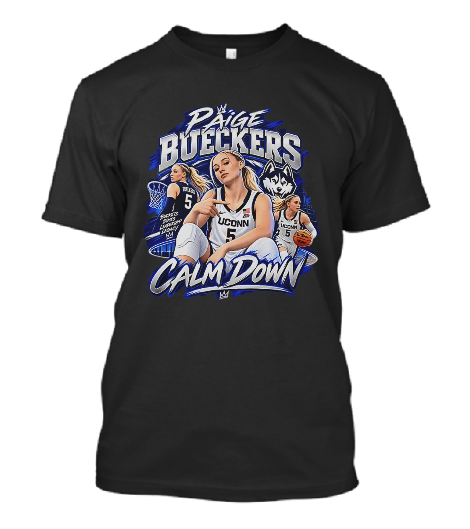 Paige Bueckers UConn Huskies Calm Down Buckets Dimes Leadership Legacy T-Shirt