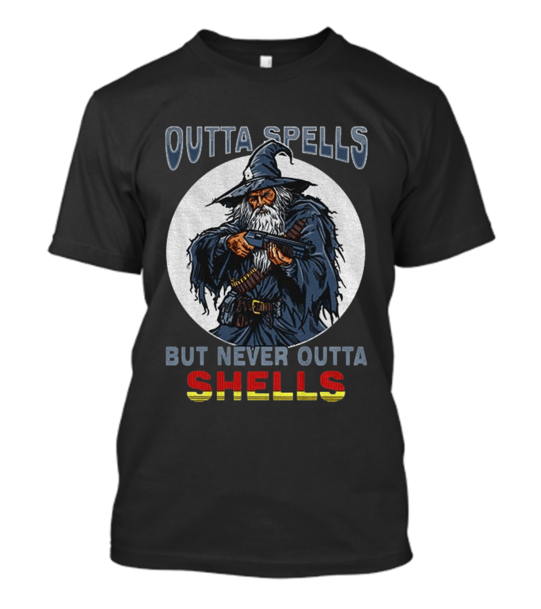 Outta Spells But Never Outta Shells Gandalf With Shotgun T-Shirt