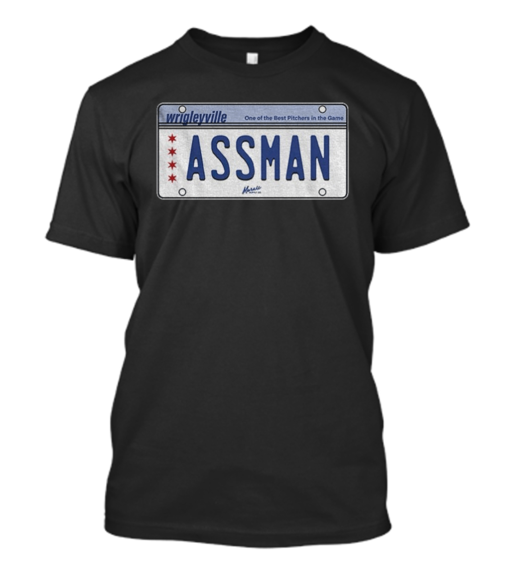 Wrigleyville Assman License Plate One Of The Best Pitchers In The Game T-Shirt