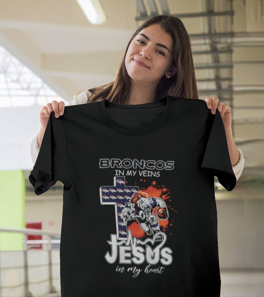 Broncos In My Veins Jesus In My Heart Denver Broncos Football Fan Spirit T-Shirt