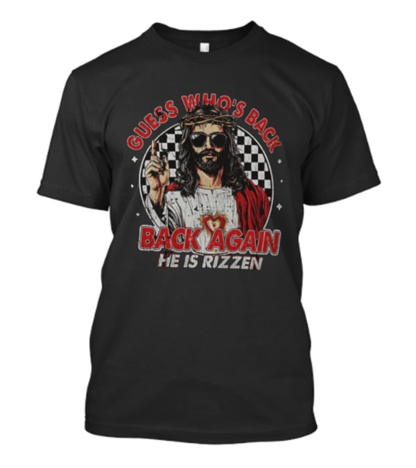 Guess Who's Back Back Again He Is Rizzen Jesus Retro Sunglasses And Red Cloak T-Shirt