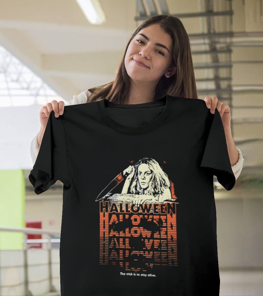 Halloween Horror Stay Alive The Trick Is To Stay Alive T-Shirt