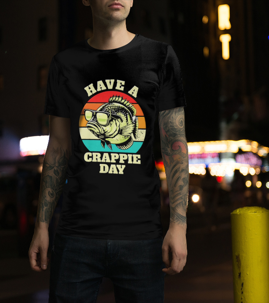 Have A Crappie Day Retro Sunglasses Fish T-Shirt