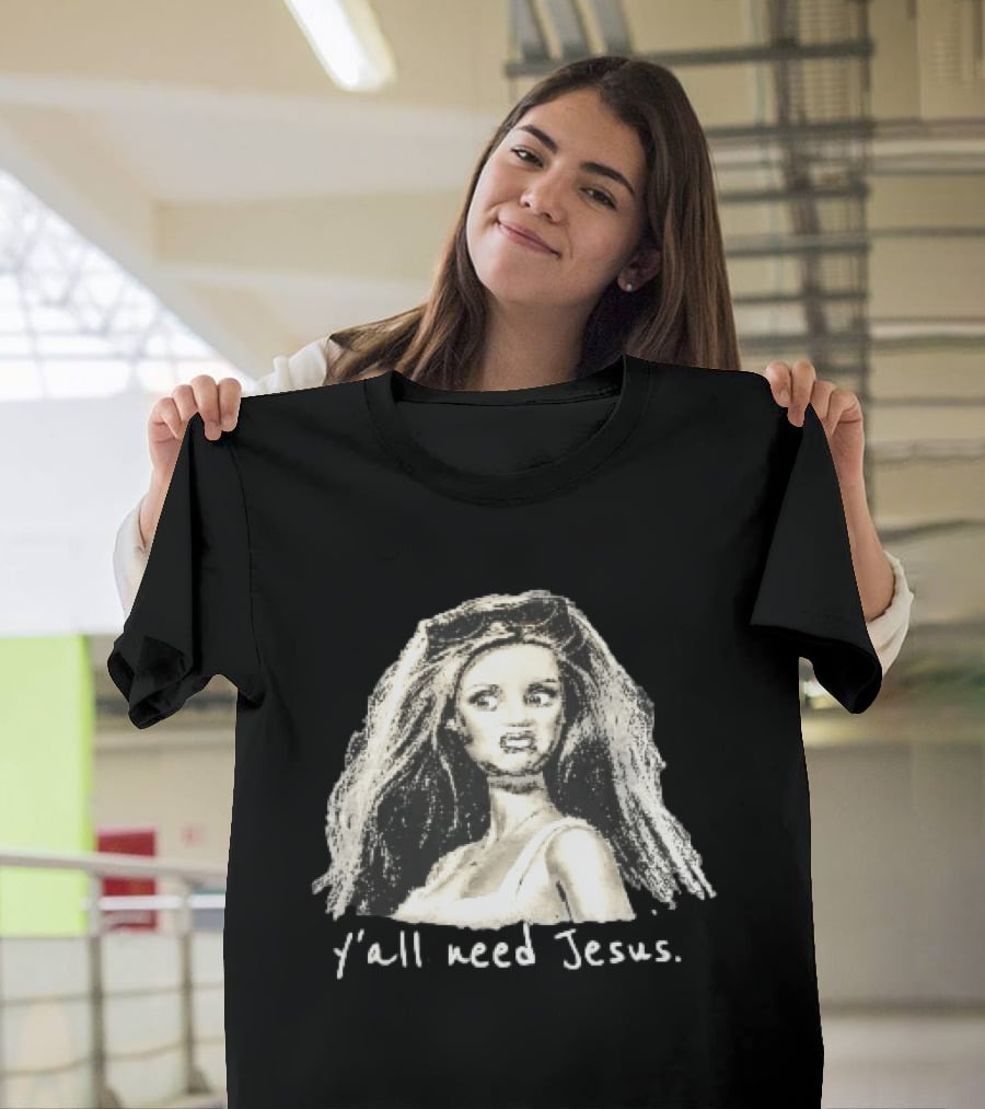 Y'all Need Jesus Disgusted Blonde Doll Sketch With Sunglasses T-Shirt