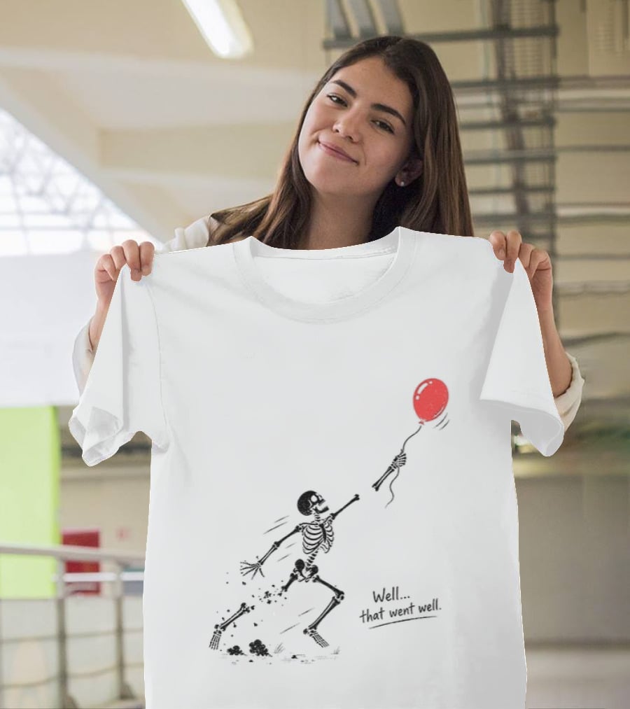 Skeleton Lost Balloon Well That Went Well Halloween T-Shirt