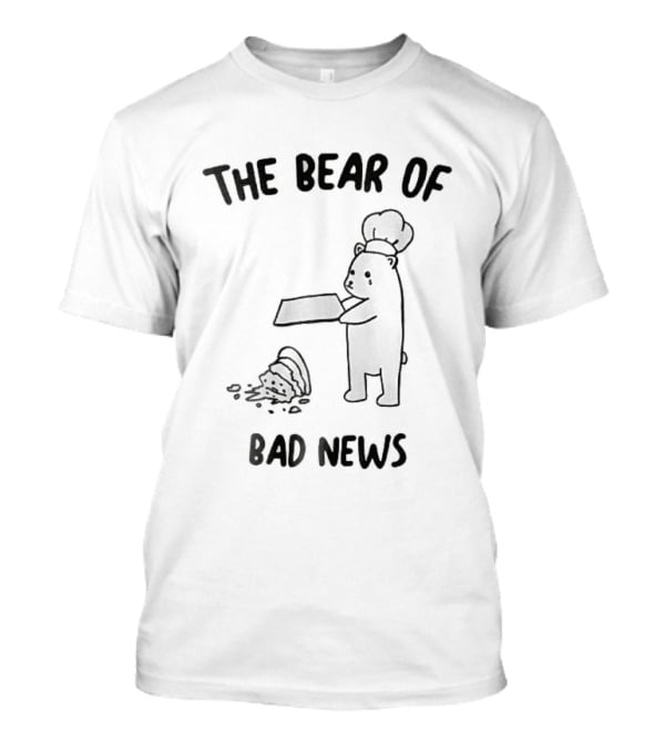 The Bear Of Bad News Crying Chef Dropped Cake Tray Cartoon T-Shirt