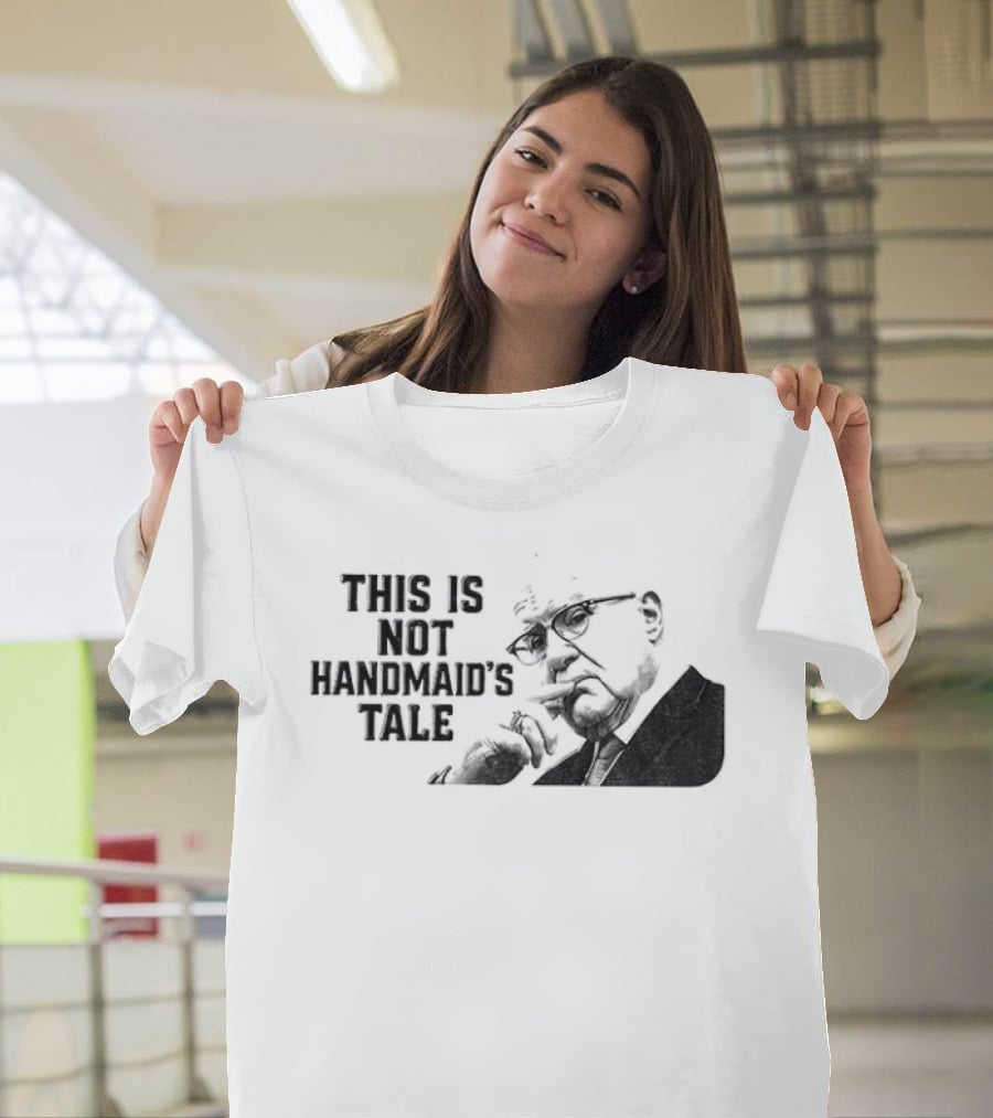 Kevin Reddington This Is Not Handmaid's Tale Political T-Shirt