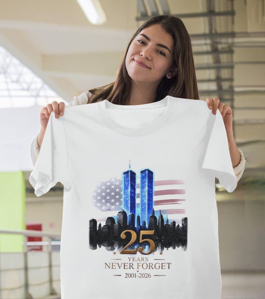 World Trade Center Towers NYC Skyline 25 Years Never Forget 2001 2026 American Flag T-Shirt
