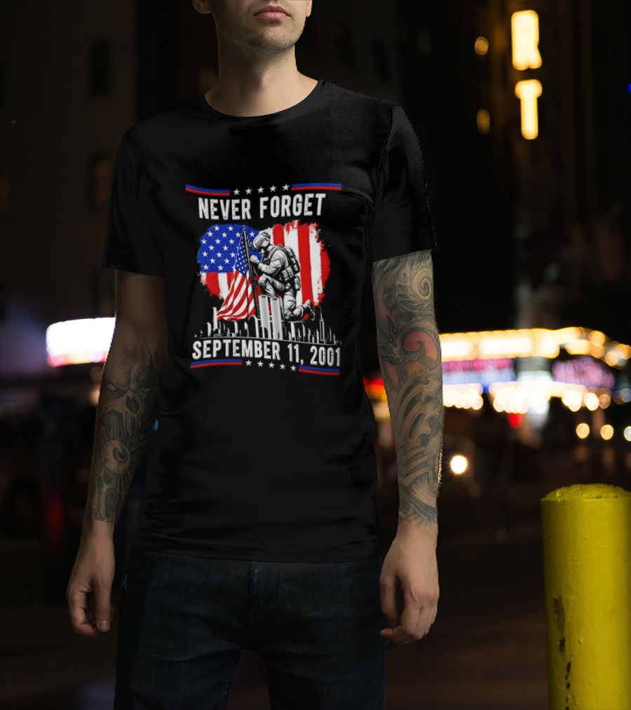 Never Forget September 11 2001 Soldier American Flag Memorial T-Shirt