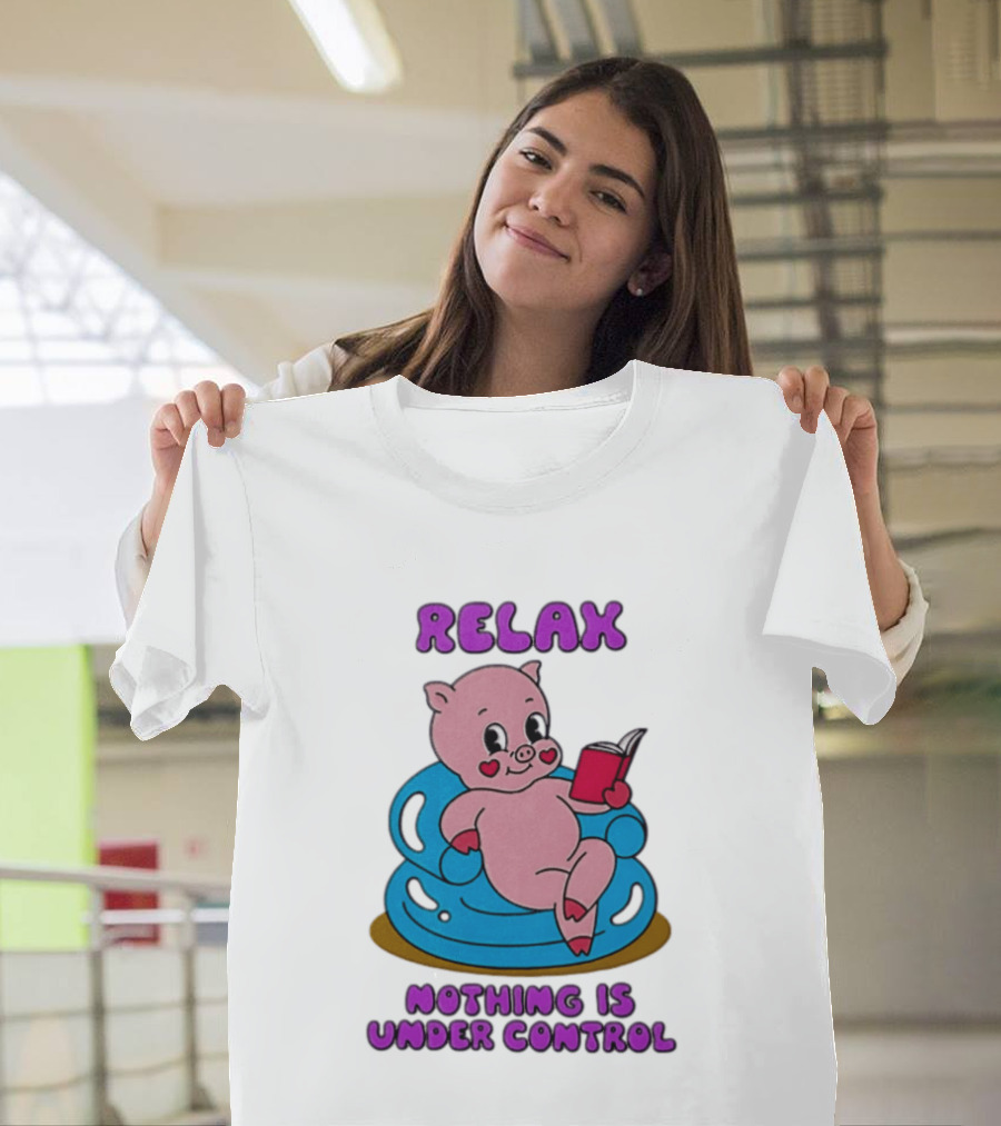 RELAX Nothing Is Under Control Pig Reading Book T-Shirt