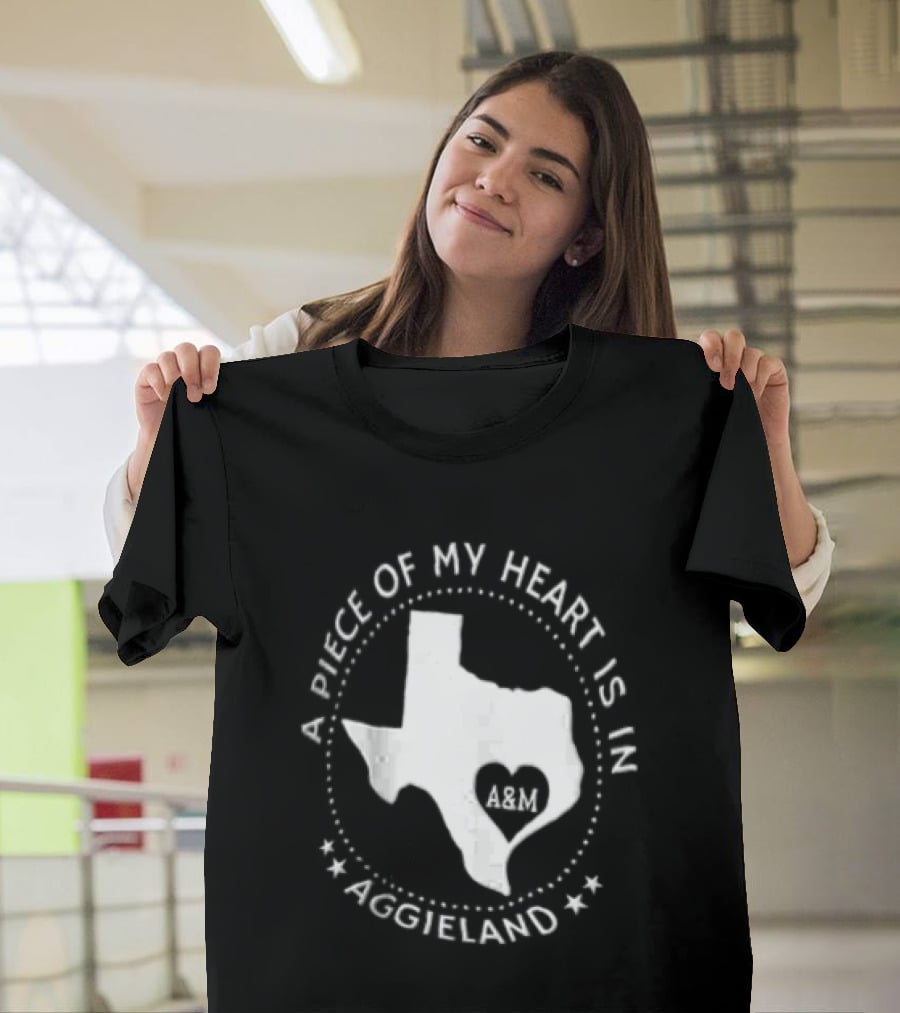 A Piece Of My Heart Is In Aggieland Texas A&M University Map Heart T-Shirt