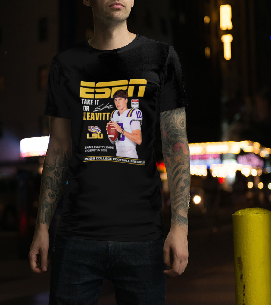 ESPN Sam Leavitt LSU Football 2026 Take It Or Leavitt T-Shirt