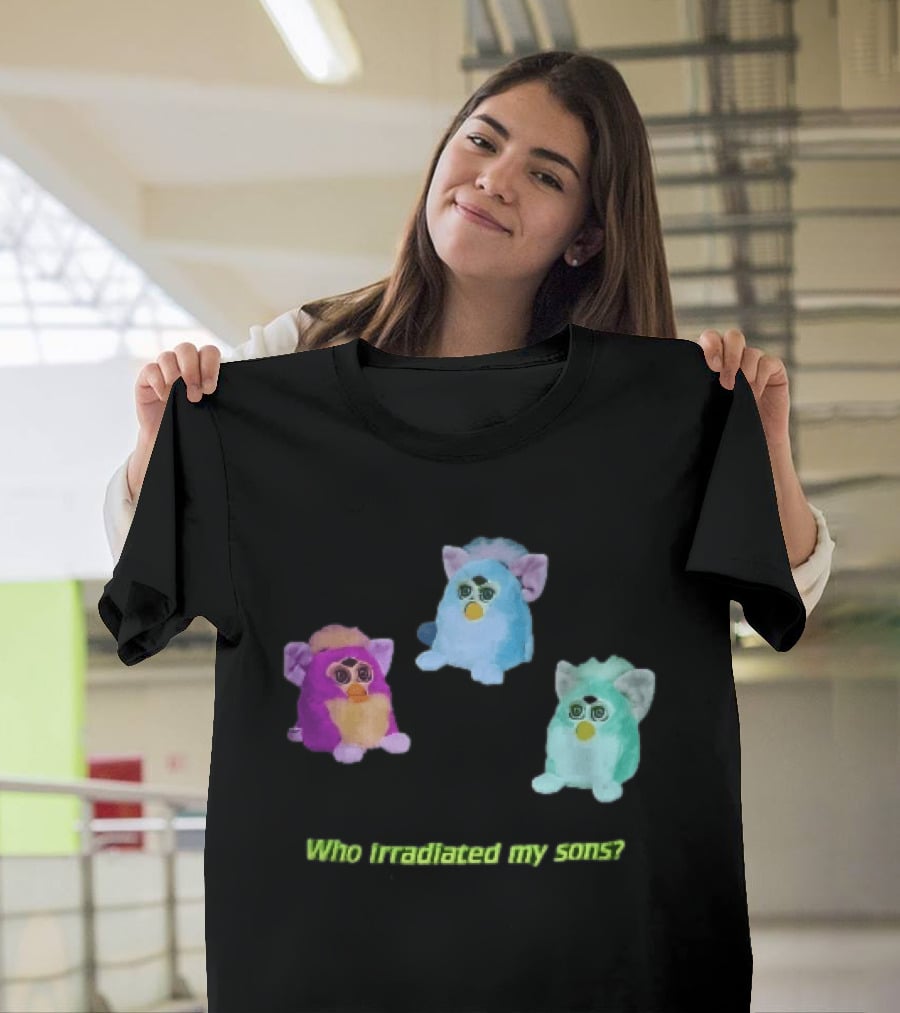 Who Irradiated My Sons Three Glowing Furby Toys Dark Neon T-Shirt
