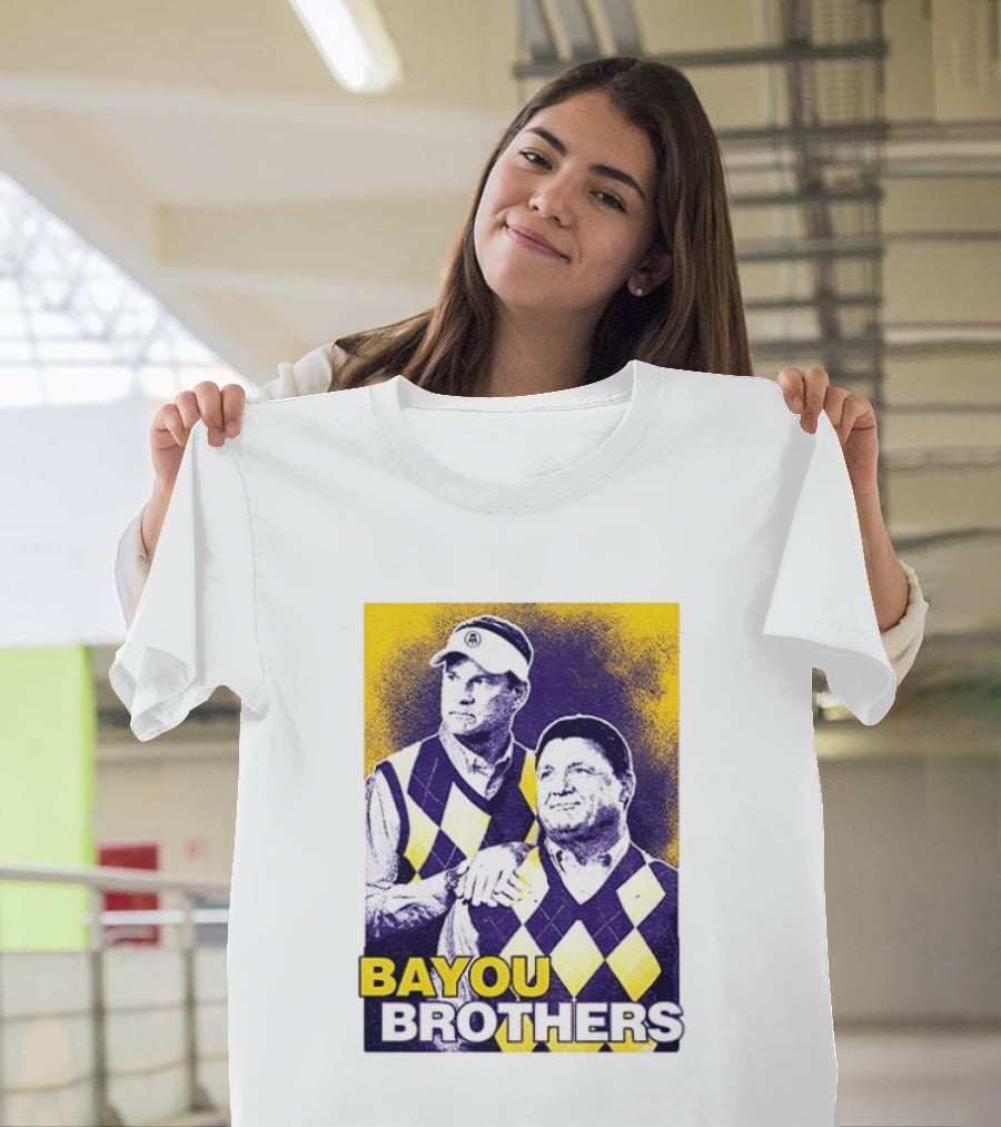 Bayou Brothers Ed Orgeron Coach O Kim Mulkey LSU Tigers T-Shirt