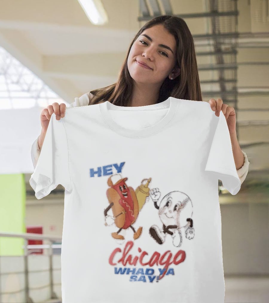Hey Chicago Whad Ya Say Cartoon Hot Dog Baseball Characters T-Shirt