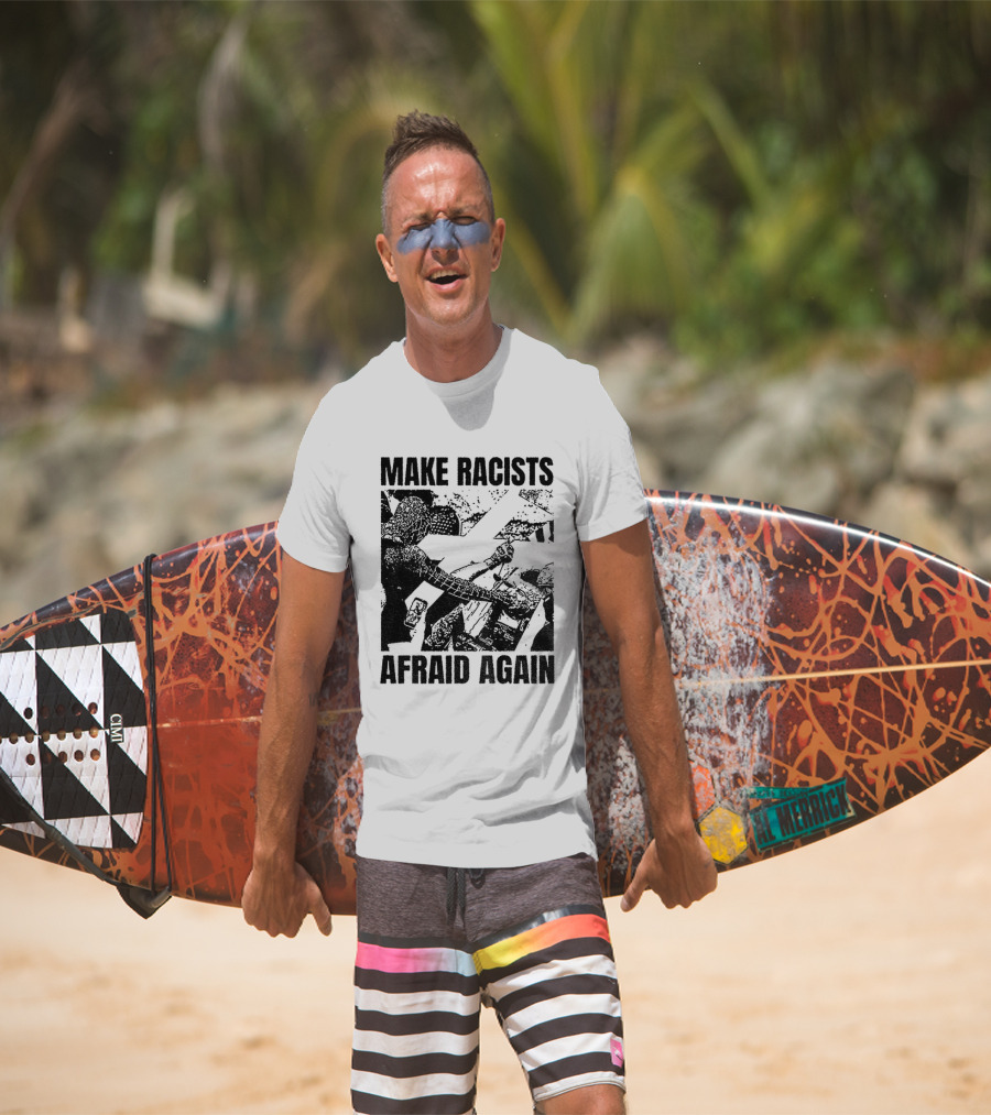 Remove Racists Silhouette Fight Injustice Make Afraid Again T-Shirt