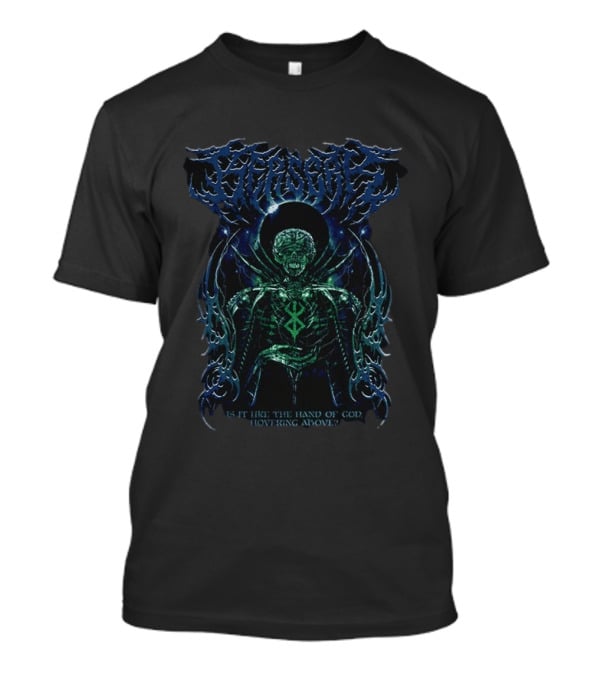 Berserk Death Metal God Hand Gothic Is It Like The Hand Of God Hovering Above T-Shirt