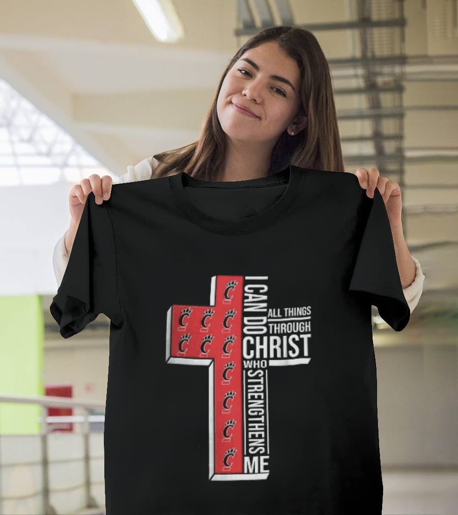 Cincinnati Bearcats I Can Do All Things Through Christ Who Strengthens Me Red Cross Christian NCAA T-Shirt