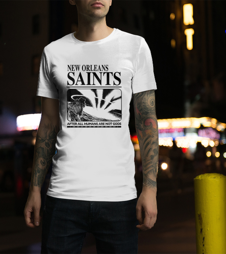 New Orleans Saints Evangelion Streetwear After All Humans Are Not Gods T-Shirt
