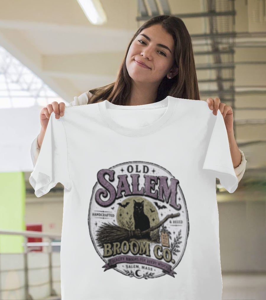Old Salem Broom Co Handcrafted And Hexed Quality Brooms For Every Witch Salem Mass T-Shirt