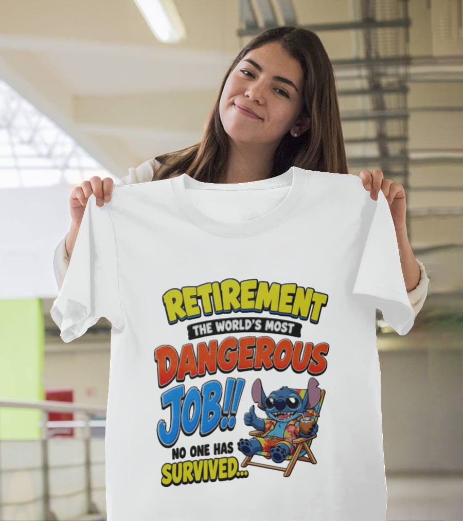 Retirement The World's Most Dangerous Job Stitch No One Has Survived T-Shirt