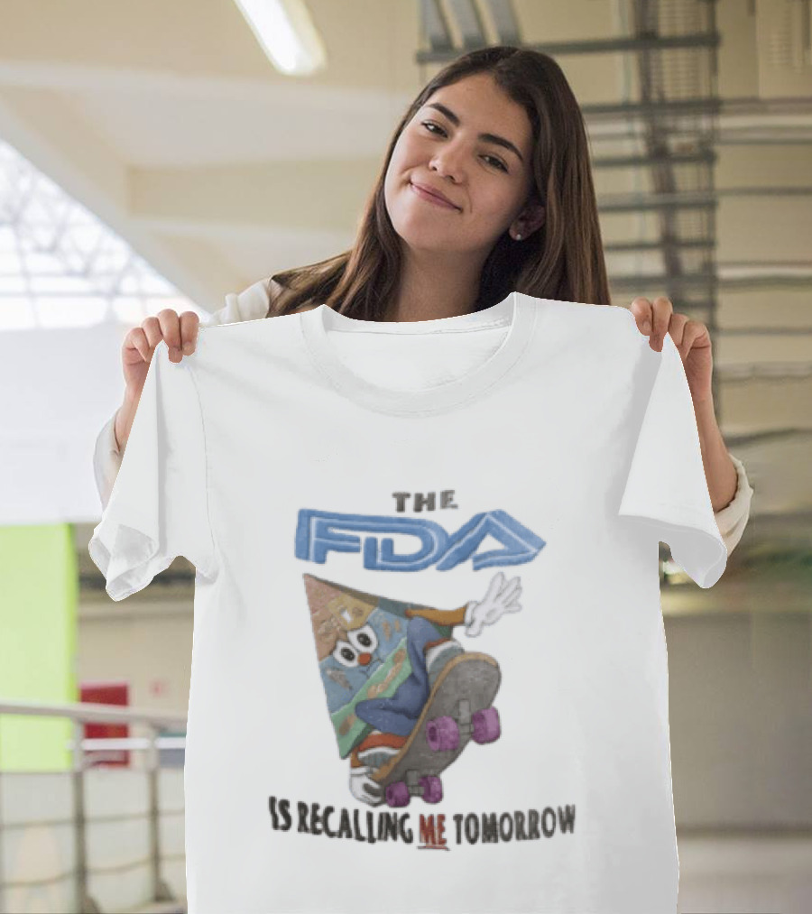 The FDA Is Recalling Me Tomorrow Food Pyramid Skateboard Cartoon T-Shirt