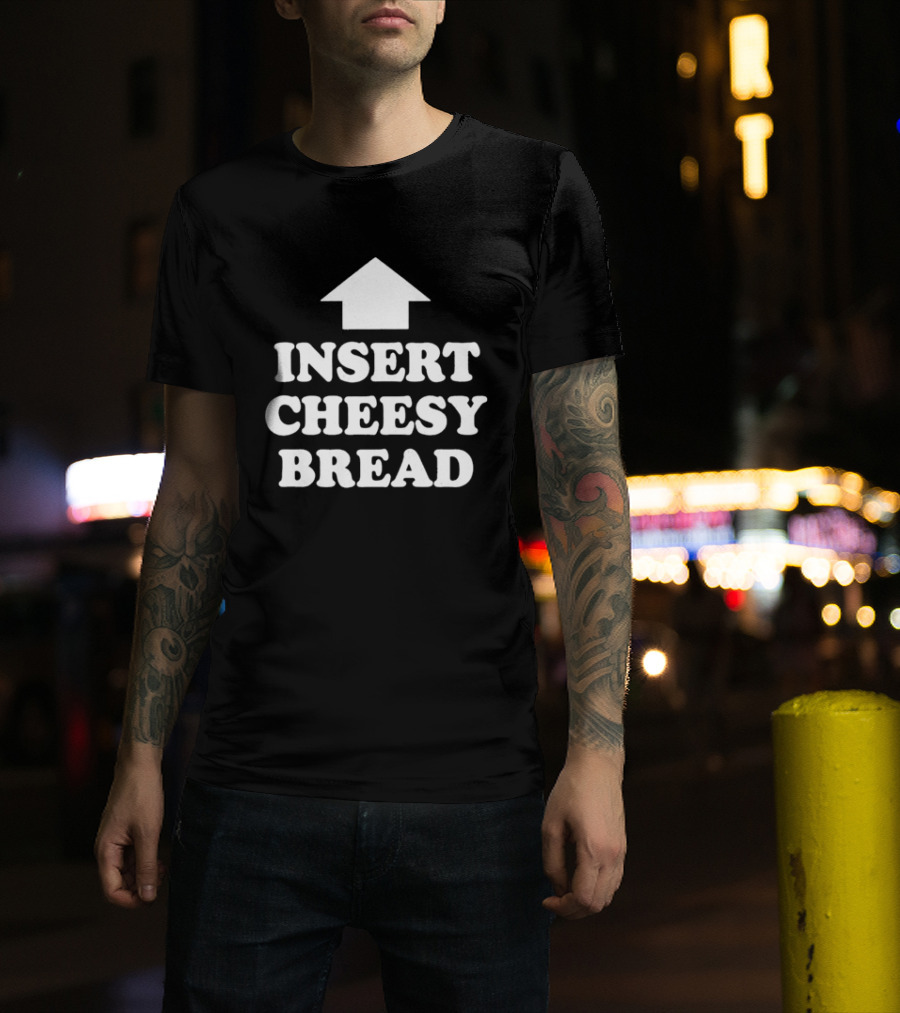 Kanye West Insert Cheesy Bread Text With Arrow T-Shirt