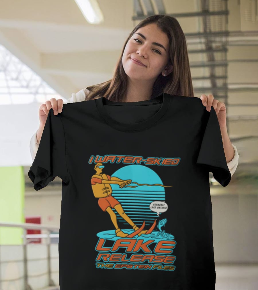 I Water Skied Lake Release The Epstein Files T-Shirt