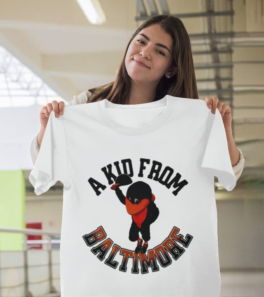 Baltimore Orioles The Oriole Bird A Kid From Baltimore T-Shirt