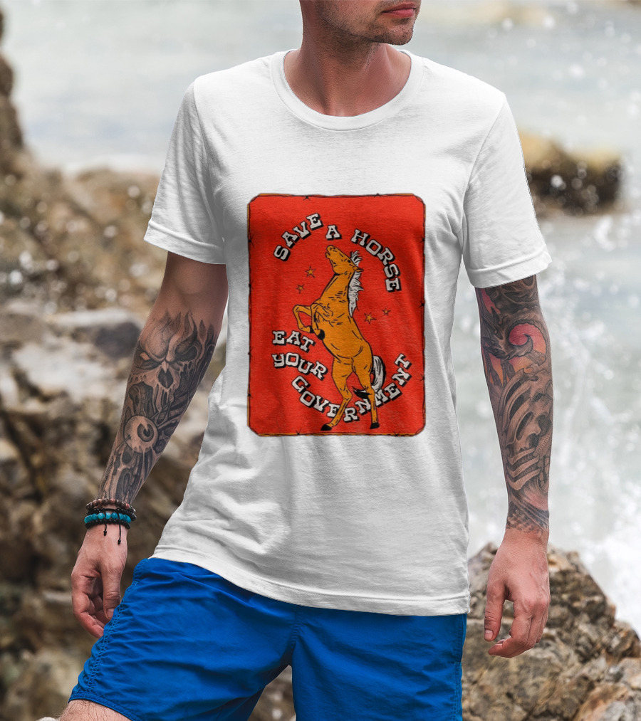 Save A Horse Eat Your Government Vintage Equine Humor T-Shirt