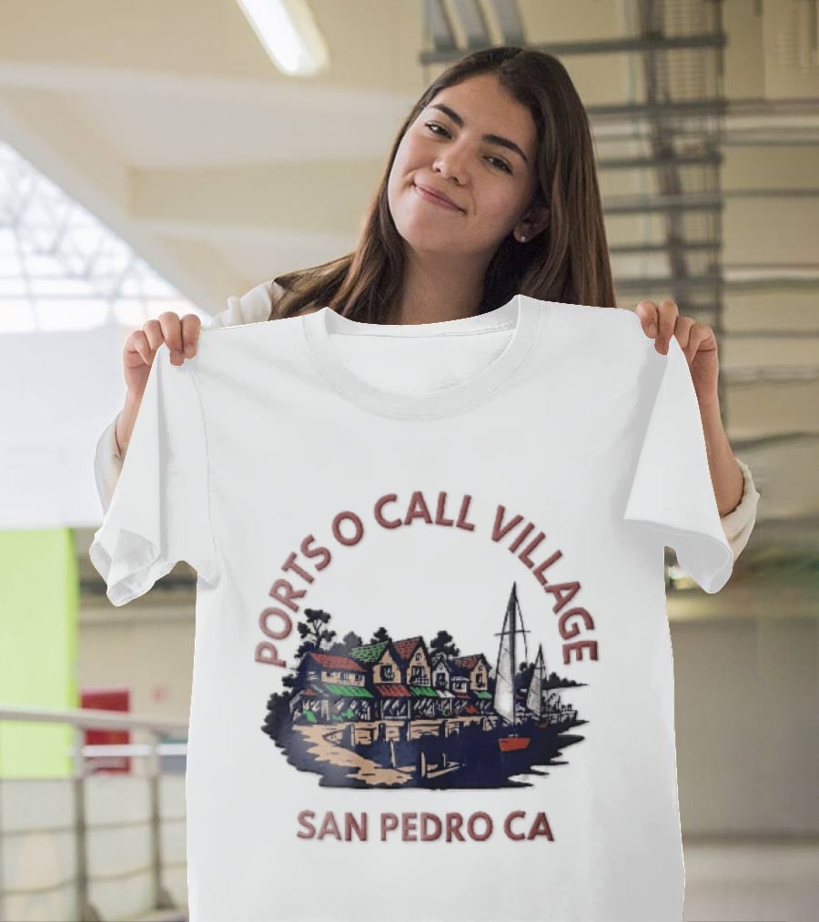 Ports O Call Village San Pedro CA Waterfront Harbor Sailboat Buildings T-Shirt