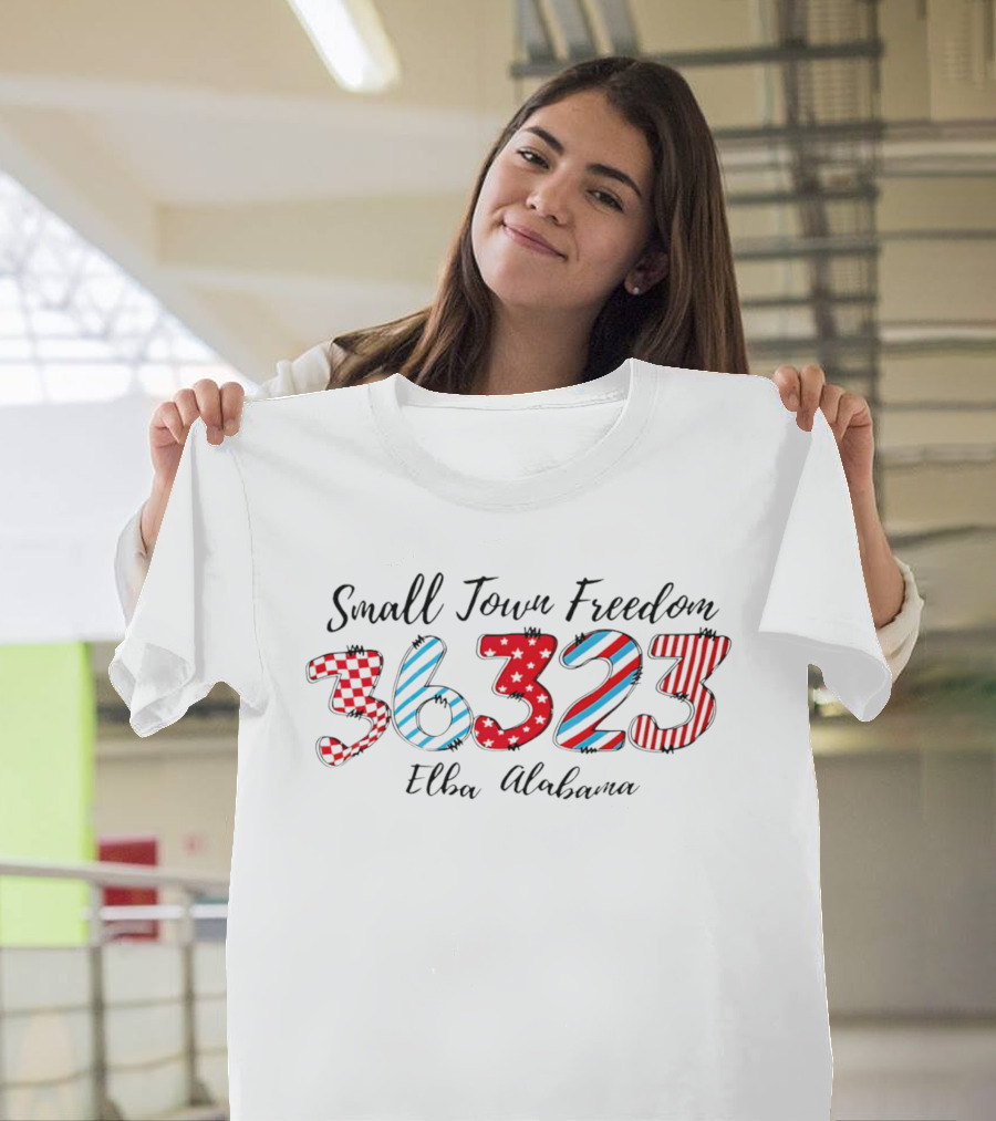 Small Town Freedom 36323 Elba Alabama T-Shirt