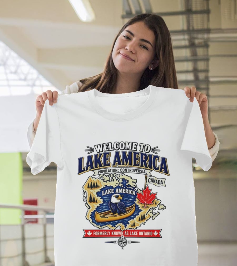 Welcome To Lake America Bald Eagle Canoe Canada Maple Leaf Formerly Known As Lake Ontario Freedom T-Shirt