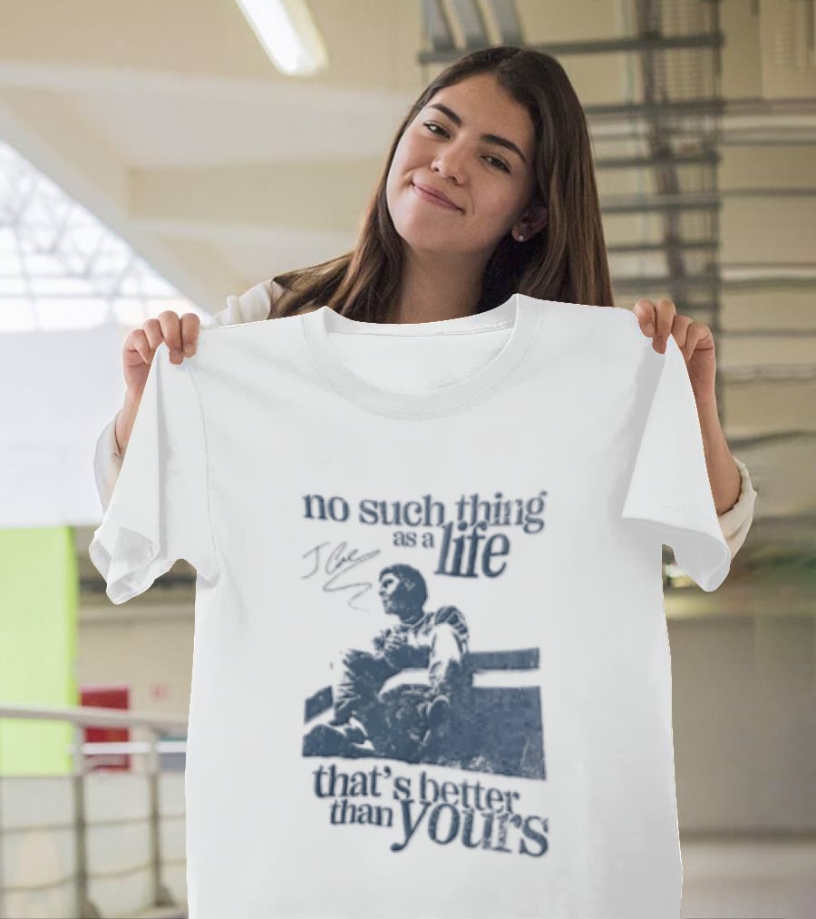 No Such Thing As A Life That's Better Than Yours J Cole Sitting On Roof T-Shirt