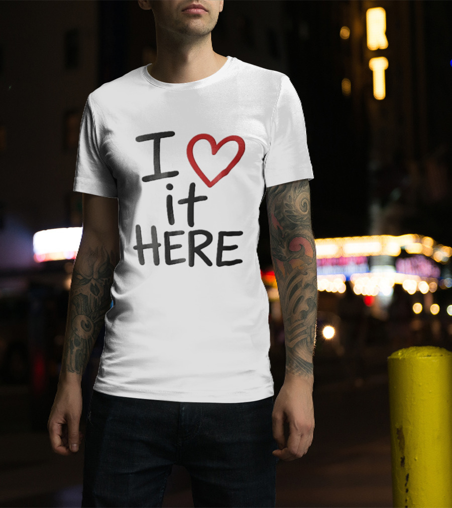 I Love It Here Red Heart Handwritten Doodle T-Shirt