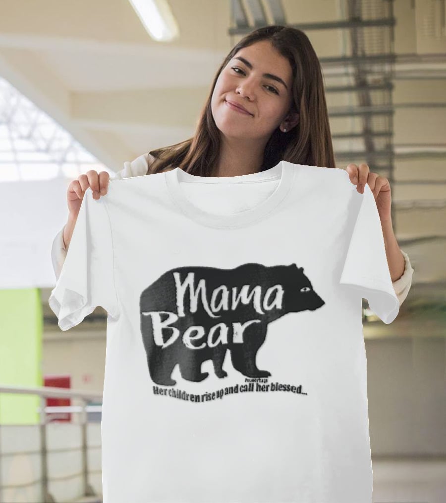 Mama Bear Her Children Rise Up And Call Her Blessed Proverbs 31 Black Bear T-Shirt