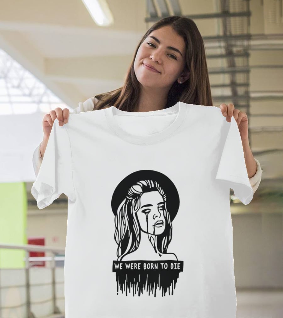 We Were Born To Die Crying Woman Halo Dripping Tears T-Shirt