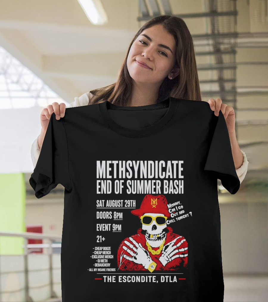 Methsyndicate End Of Summer Bash Skeleton August 29th Sat The Escondite DTLA T-Shirt