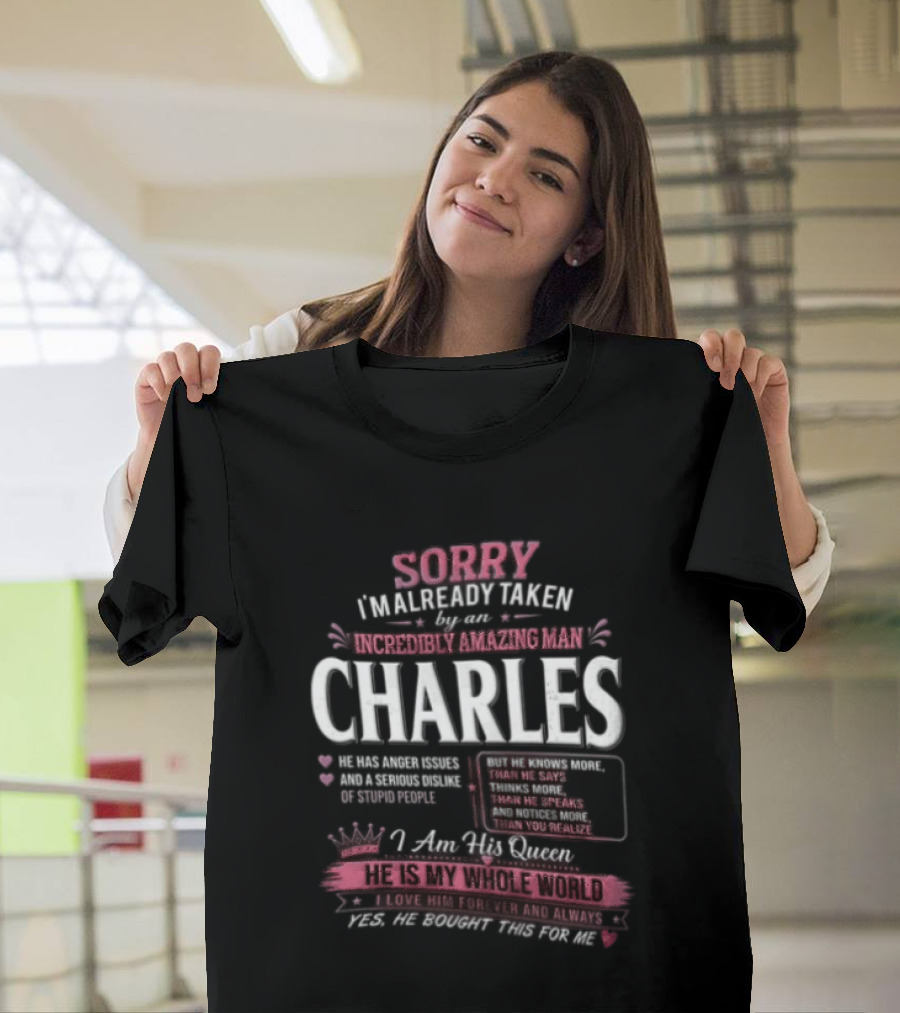 Sorry Im Already Taken By An Incredibly Amazing Man Charles Pink Crown Hearts Distressed T-Shirt