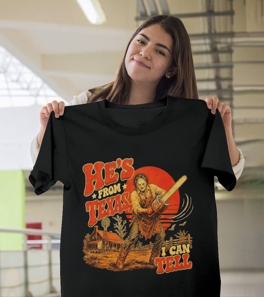 Spooky Season Chainsaw Horror He's From Texas I Can Tell Halloween T-Shirt