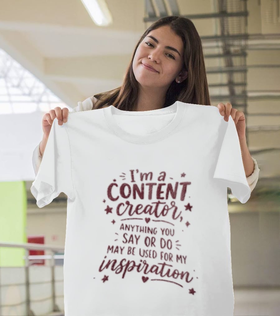 I'm A Content Creator Anything You Say Or Do May Be Used For My Inspiration Pink Glitter Stars Hearts T-Shirt