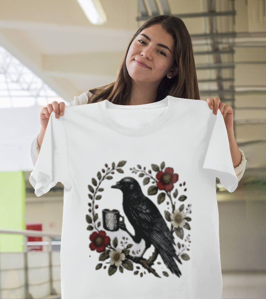 Is He Dead Yet Crow Coffee Floral Wreath Blooms T-Shirt