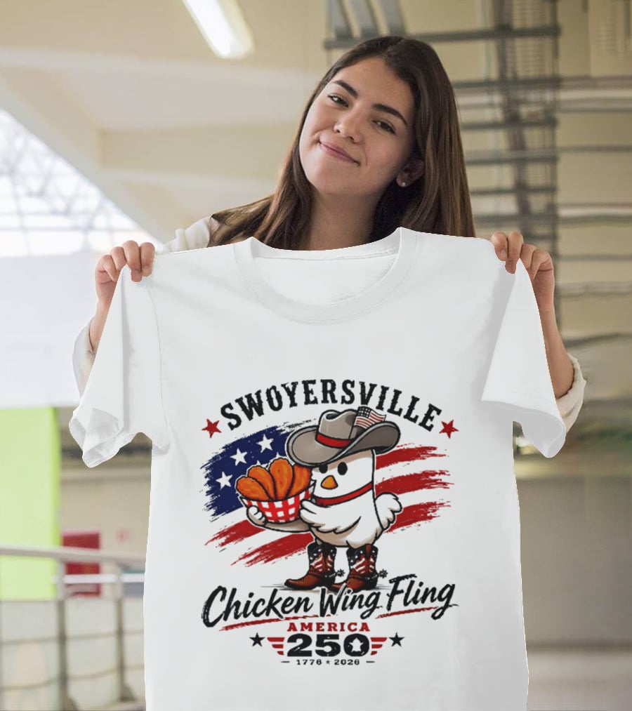 Swoyersville Chicken Wing Fling America 250 Cowboy Chicken 1776 2026 Stars And Stripes T-Shirt