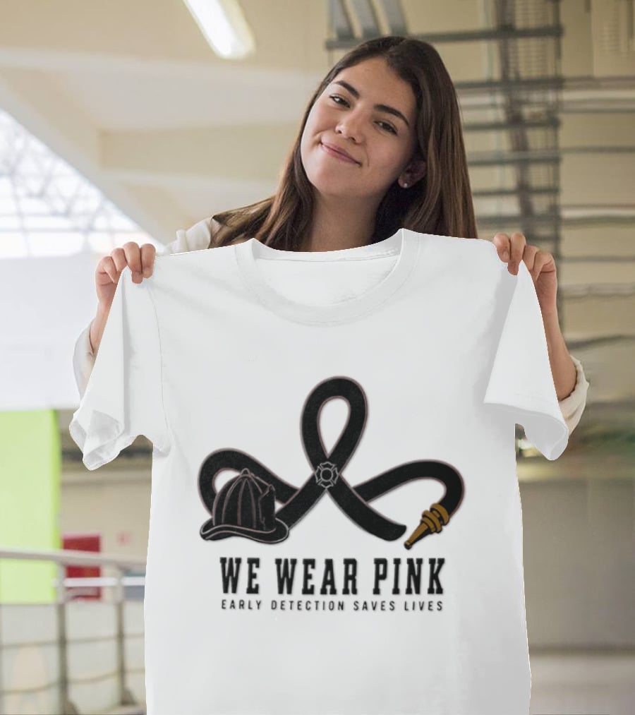 We Wear Pink Early Detection Saves Lives Fire Hose Ribbon Firefighter Helmet T-Shirt