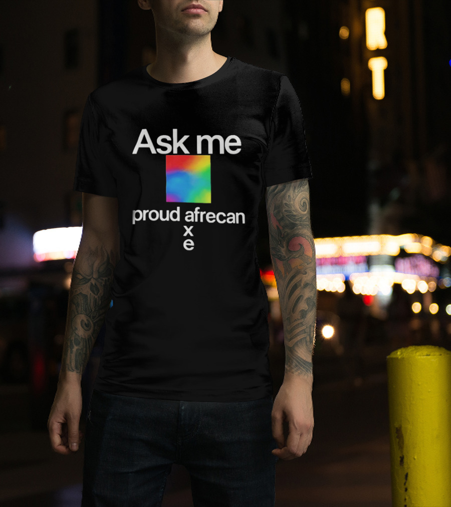 Ask Me Proud Afrecan Xe Rainbow Square T-Shirt