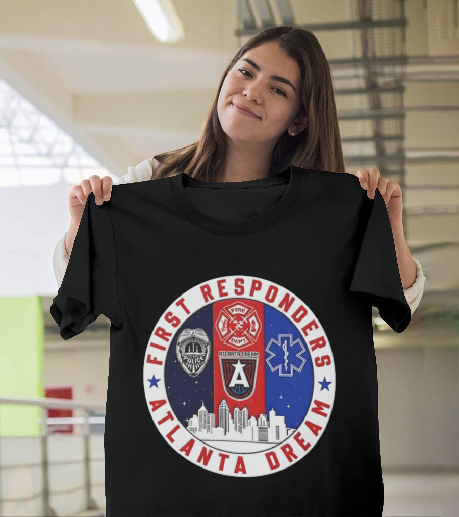 Atlanta Dream First Responders Fire Dept Police EMS Skyline T-Shirt
