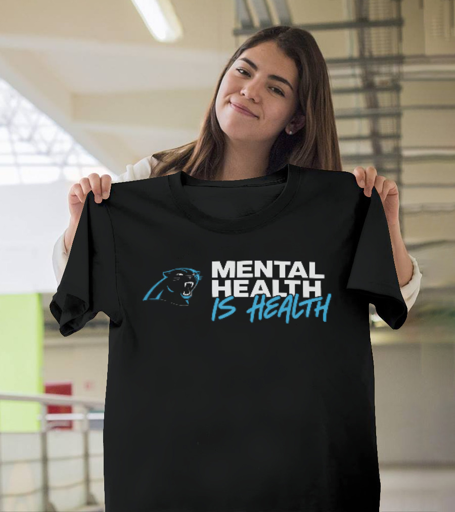 Carolina Panthers Mental Health Is Health Roaring T-Shirt