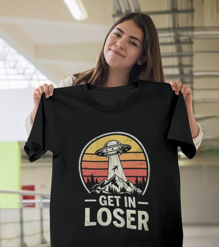 Get In Loser UFO Tractor Beam Mountains Retro Vintage Aesthetic T-Shirt