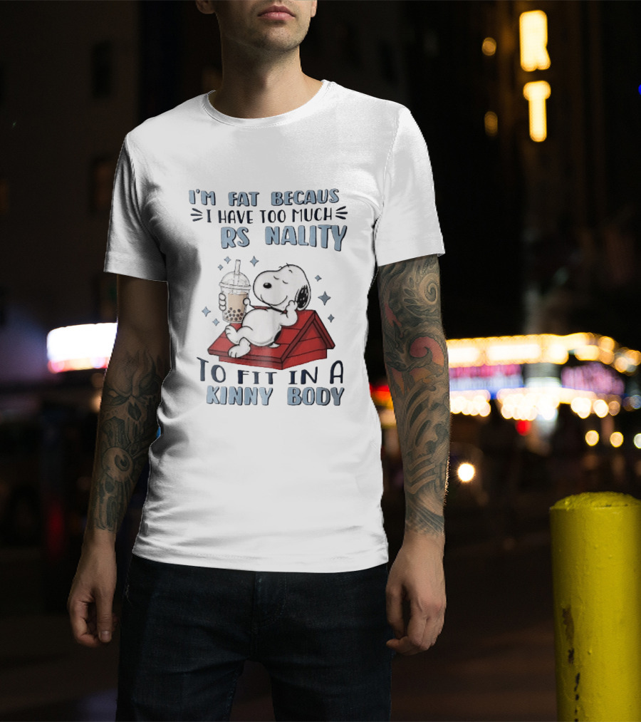 I'm Fat Because I Have Too Much Personality Snoopy Red Doghouse Bubble Tea T-Shirt