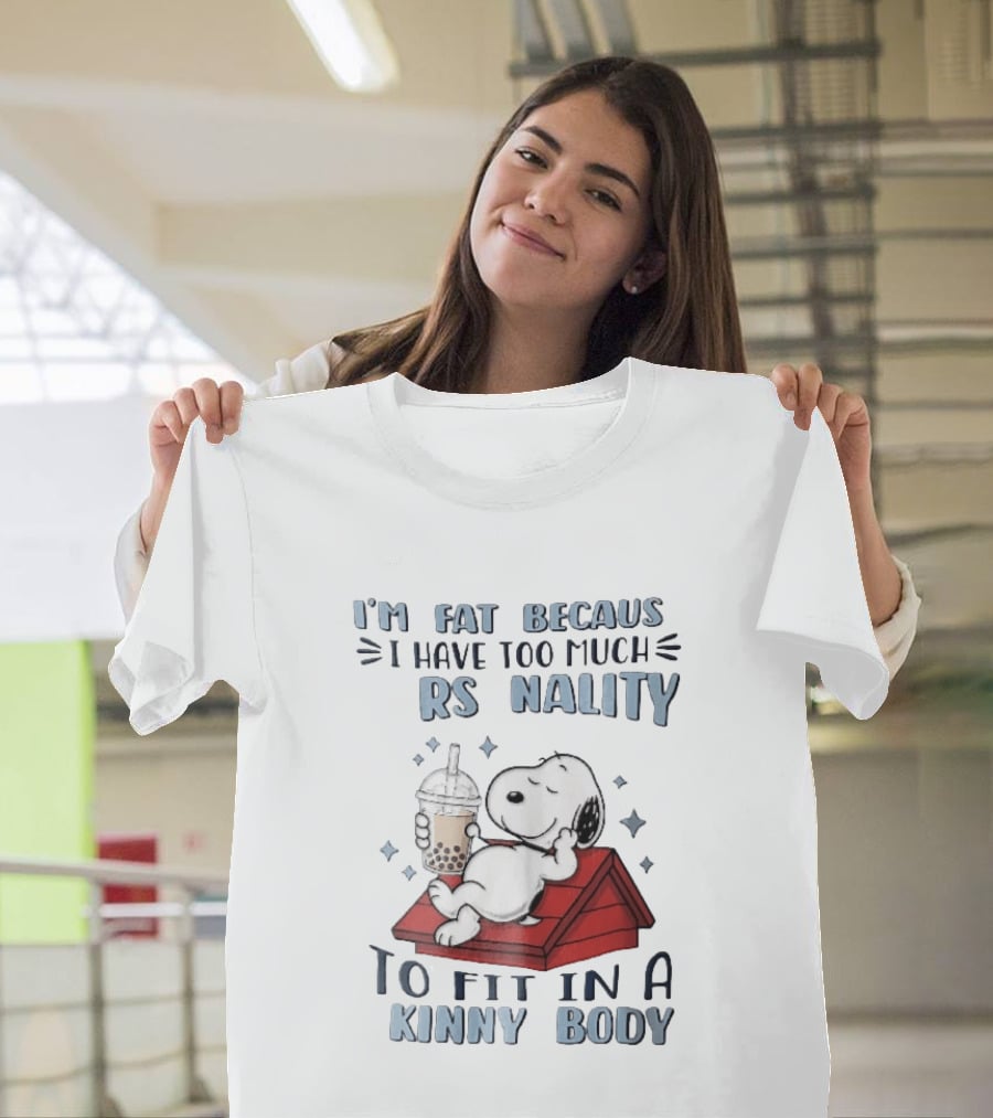 I'm Fat Because I Have Too Much Personality Snoopy Red Doghouse Bubble Tea T-Shirt